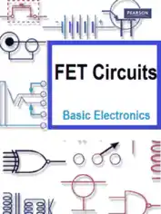 Free Download PDF Books, FET Circuits – Basic Electronics Guide