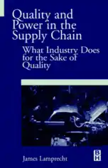 Free Download PDF Books, Quality and Power in the Supply Chain What Industry Does for the Sake of Quality