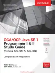 Free Download PDF Books, OCA OCP Java SE 7 Programmer I and II Study Guide Exams 1Z0 803 and 1Z0 804