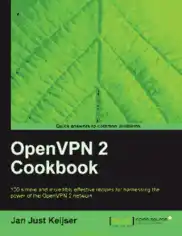 Free Download PDF Books, OpenVPN 2 Cookbook 100 Recipes For OpenVPN 2 Network – Networking Book