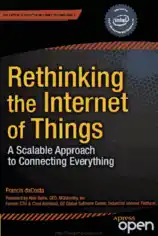 Free Download PDF Books, Rethinking the Internet of Things – Networking Book