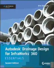 Free Download PDF Books, Autodesk Drainage Design For Infraworks 360 Essentials 2nd Edition Book