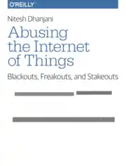 Free Download PDF Books, Abusing the Internet of Things Blackouts, Freakouts and Stakeouts, Best Book to Learn