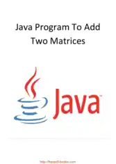 Java Program To Add Two Matrices, Java Programming Tutorial Book