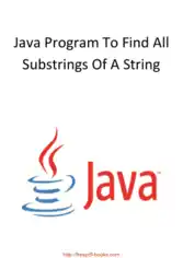 Free Download PDF Books, Java Program To Find All Substrings Of A String, Java Programming Tutorial Book