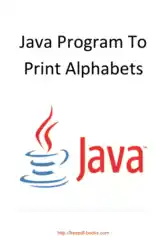 Java Program To Print Alphabets, Java Programming Book