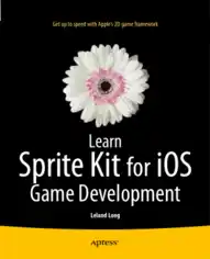 Free Download PDF Books, Learn Sprite Kit for iOS Game Development