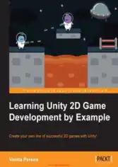 Learning Unity 2D Game Development by Example, Learning Free Tutorial Book