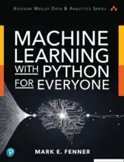 Free Download PDF Books, Machine Learning With Python For Everyone (2020)
