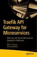 Free Download PDF Books, Traefik API Gateway for Microservices With Java and Python (2021)