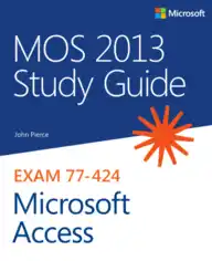 Free Download PDF Books, Exam 77-424 Mos 2013 Study Guide For Microsoft Access