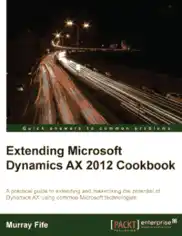 Free Download PDF Books, Extending Microsoft Dynamics Ax 2012 Cookbook