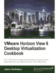 Free Download PDF Books, VMware Horizon View 6.0 Desktop Virtualization Cookbook