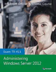 Free Download PDF Books, Administering Windows Server 2012 Exam 70-411