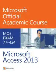 Microsoft Access 2013 Academic Course, MS Access Tutorial