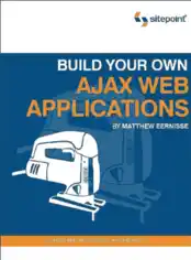 Build Your Own Ajax Web Applications, Pdf Free Download