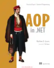 Free Download PDF Books, AOP in .NET – Practical Aspect-Oriented Programming