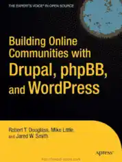 Free Download PDF Books, Building Online Communities With Drupal PHP And WordPress, Pdf Free Download