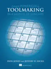 Learn PowerShell Toolmaking in a Month of Lunches, Learning Free Tutorial Book
