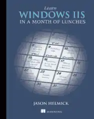 Free Download PDF Books, Learn Windows IIS in a Month of Lunches, Learning Free Tutorial Book