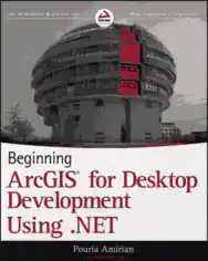 Beginning ArcGIS for Desktop Development using .NET, Pdf Free Download
