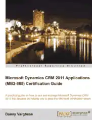 Free Download PDF Books, Microsoft Dynamics CRM 2011 Applications MB2-868 Certification Guide