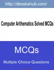 Computer Arithematics Solved Mcqs, Pdf Free Download