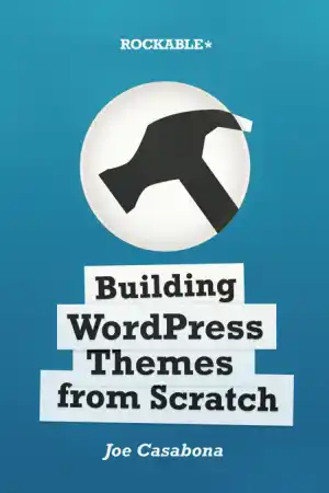 Free Download PDF Books, Building WordPress Themes From Scratch