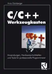 C/ C++ Werkzeugkasten Anwendungen Hardwareschnittstellen und Tools fr professionelle Programmierer –, Best Book to Learn