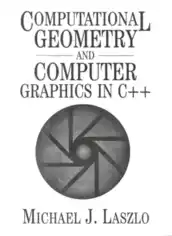 Computational Geometry and Computer Graphics in C++ –, Free Ebook Download Pdf